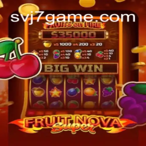 Dive into the Exciting World of FruitNovaSuper: A New Realm in Quick Bets with svj7 Games