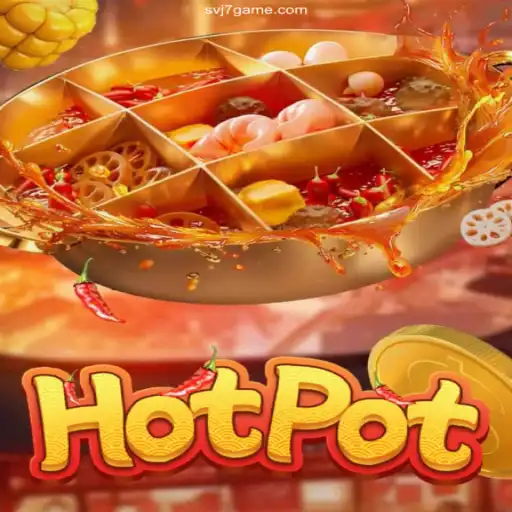 Exploring the Thrilling World of Hotpot: A Deep Dive into svj7 Games' Latest Sensation
